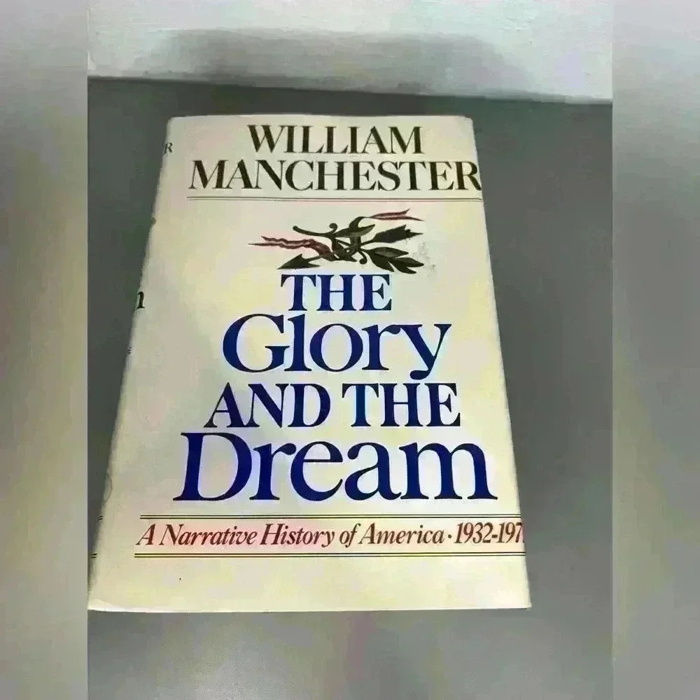 The Glory and the Dream: A Narrative History of America, 1932-1972 Volume 2